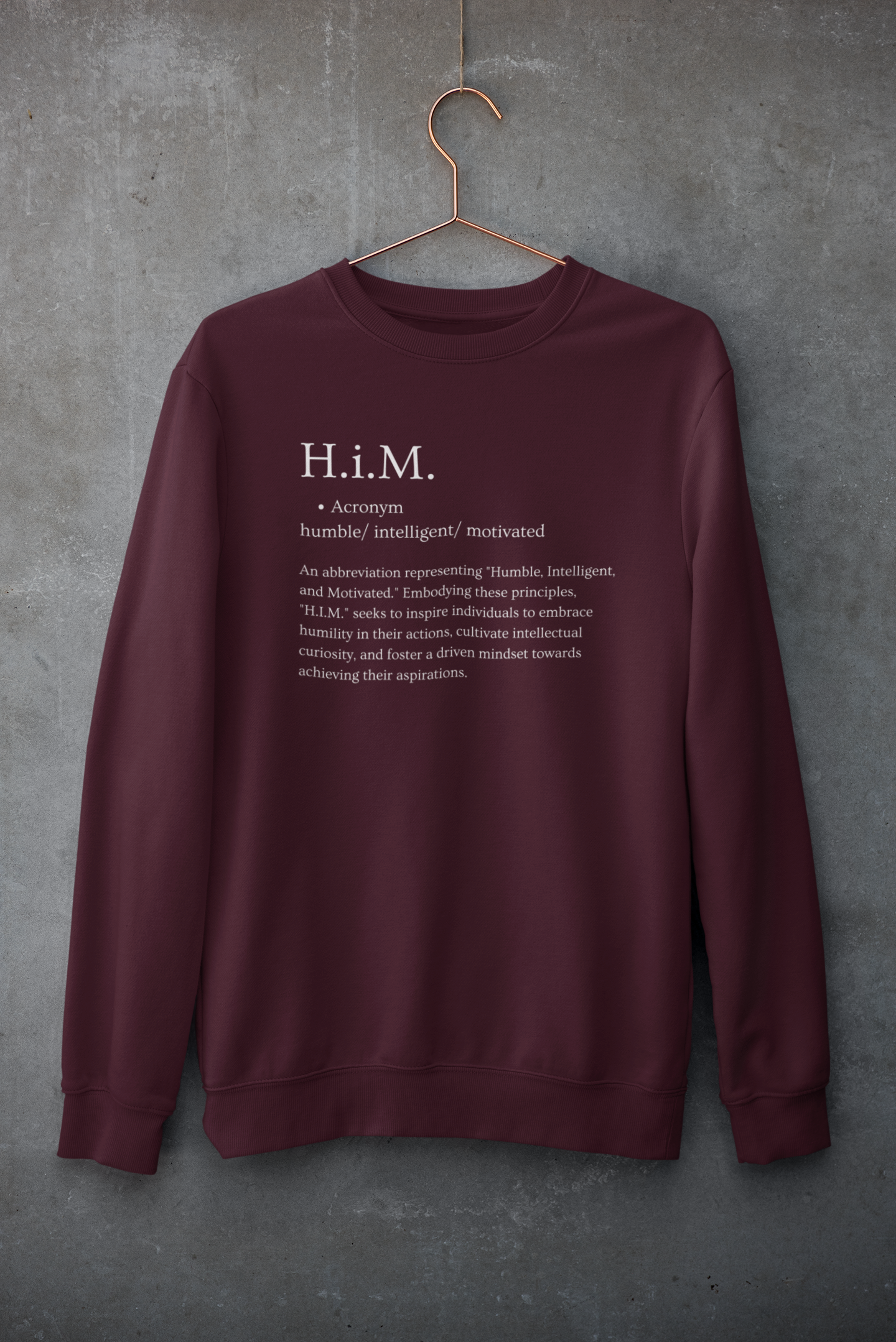 H.i.M. Classic Crewneck Sweatshirt - Maroon (White Letters)